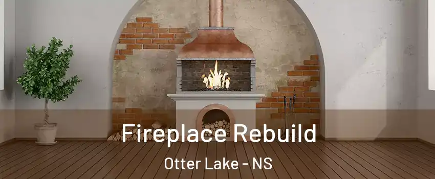 Fireplace Rebuild Otter Lake - NS