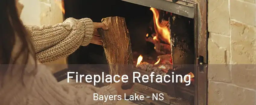  Fireplace Refacing Bayers Lake - NS