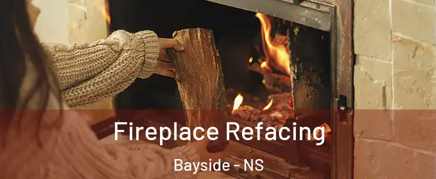 Fireplace Refacing Bayside - NS