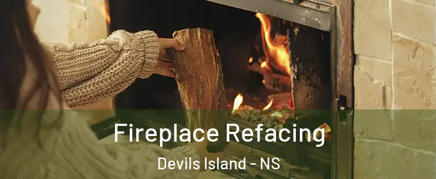  Fireplace Refacing Devils Island - NS