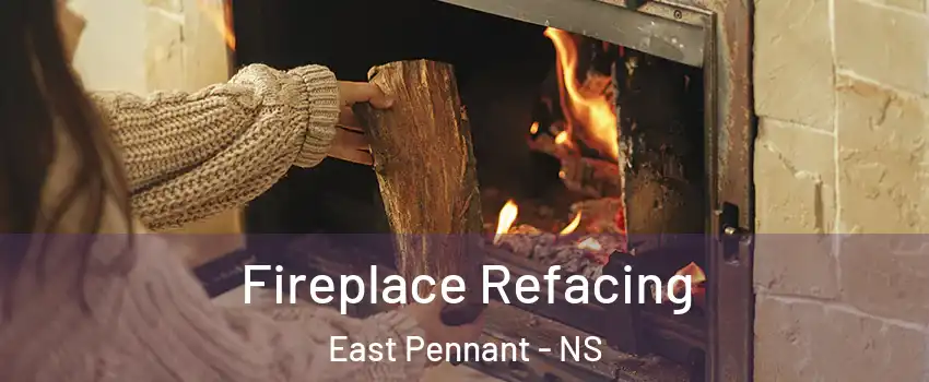  Fireplace Refacing East Pennant - NS
