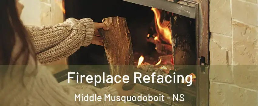  Fireplace Refacing Middle Musquodoboit - NS