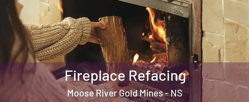  Fireplace Refacing Moose River Gold Mines - NS