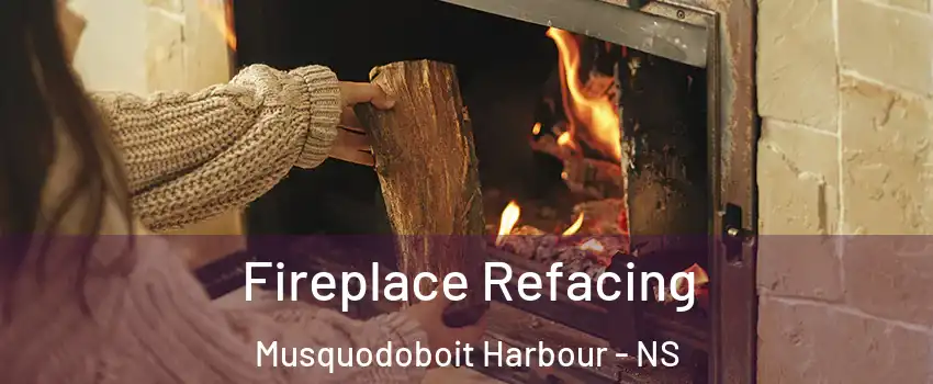 Fireplace Refacing Musquodoboit Harbour - NS