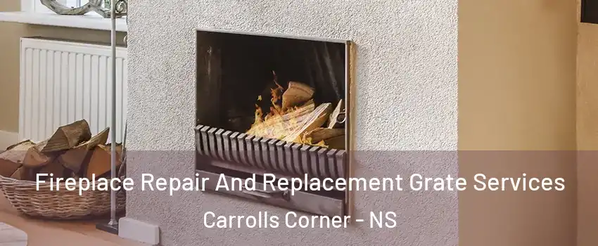  Fireplace Repair And Replacement Grate Services Carrolls Corner - NS