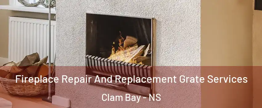  Fireplace Repair And Replacement Grate Services Clam Bay - NS
