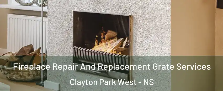  Fireplace Repair And Replacement Grate Services Clayton Park West - NS
