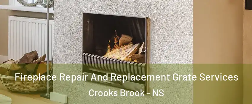  Fireplace Repair And Replacement Grate Services Crooks Brook - NS
