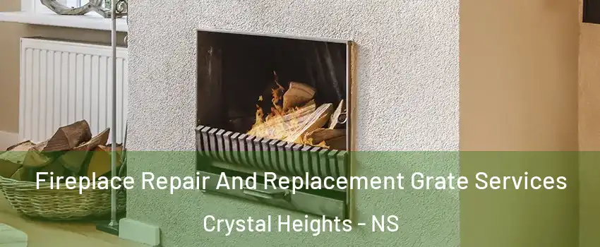  Fireplace Repair And Replacement Grate Services Crystal Heights - NS