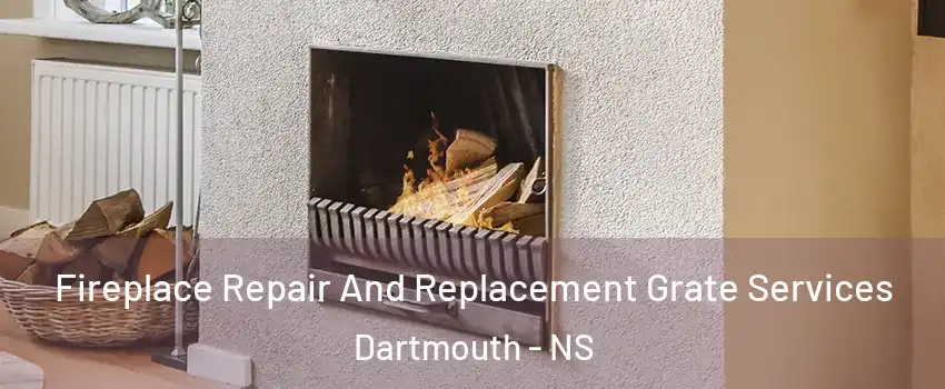  Fireplace Repair And Replacement Grate Services Dartmouth - NS