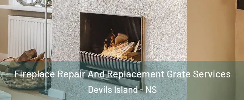  Fireplace Repair And Replacement Grate Services Devils Island - NS