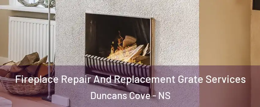  Fireplace Repair And Replacement Grate Services Duncans Cove - NS