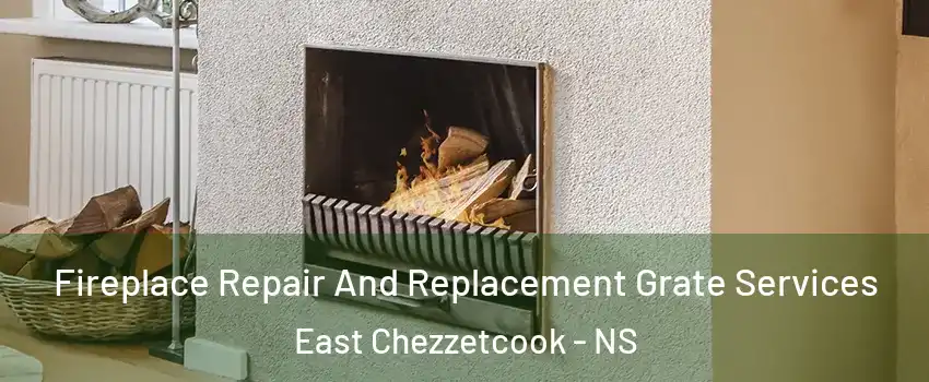  Fireplace Repair And Replacement Grate Services East Chezzetcook - NS