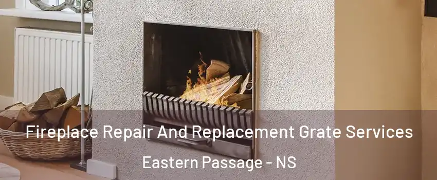  Fireplace Repair And Replacement Grate Services Eastern Passage - NS