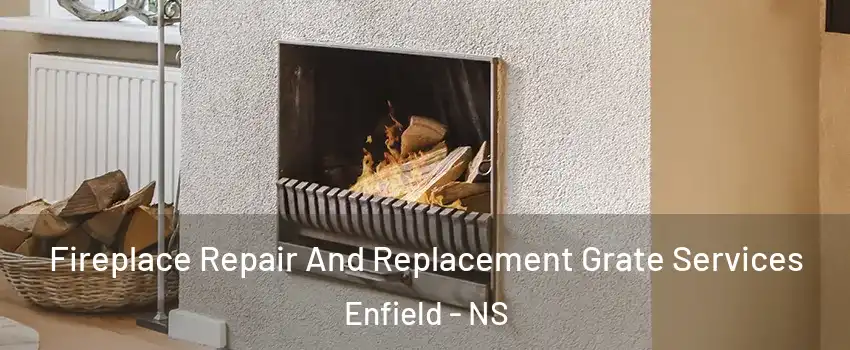  Fireplace Repair And Replacement Grate Services Enfield - NS
