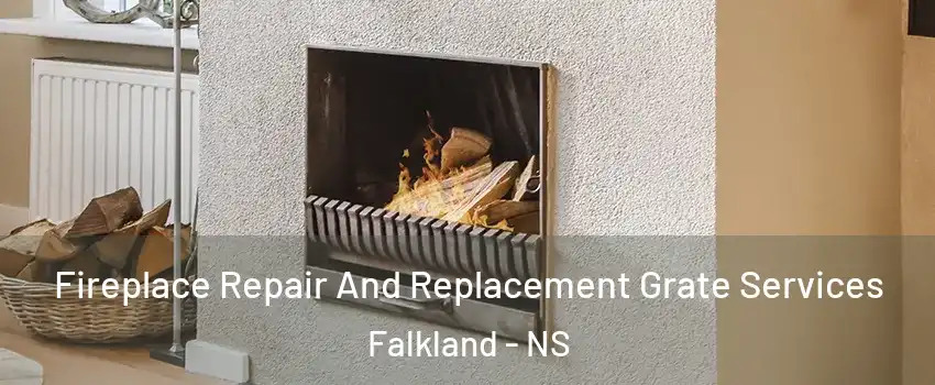  Fireplace Repair And Replacement Grate Services Falkland - NS