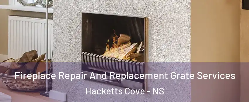  Fireplace Repair And Replacement Grate Services Hacketts Cove - NS