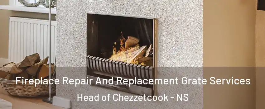  Fireplace Repair And Replacement Grate Services Head of Chezzetcook - NS