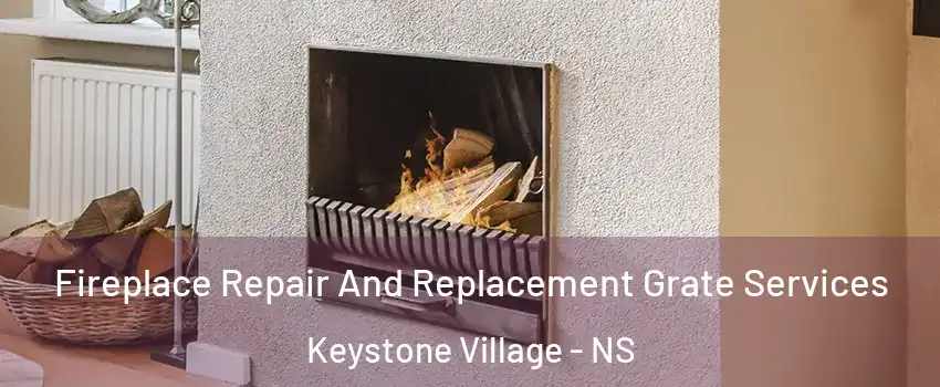  Fireplace Repair And Replacement Grate Services Keystone Village - NS