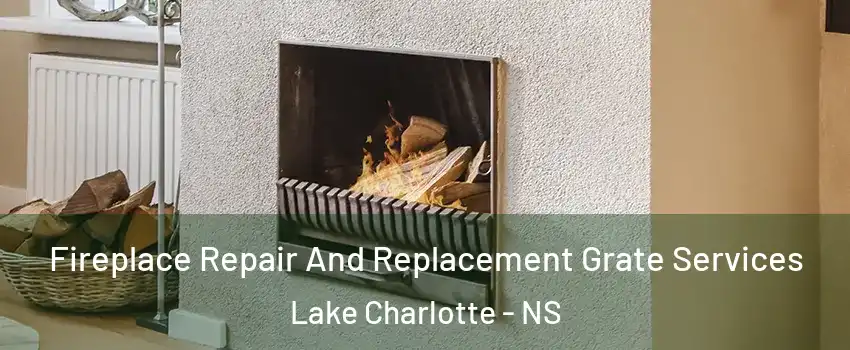  Fireplace Repair And Replacement Grate Services Lake Charlotte - NS