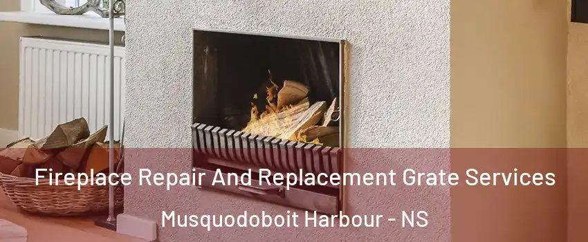  Fireplace Repair And Replacement Grate Services Musquodoboit Harbour - NS