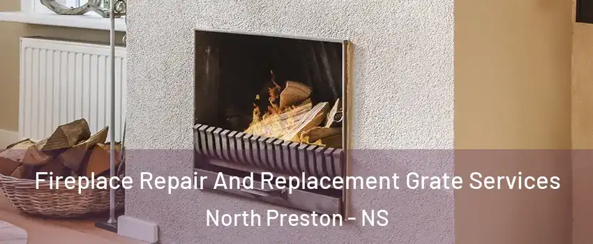  Fireplace Repair And Replacement Grate Services North Preston - NS