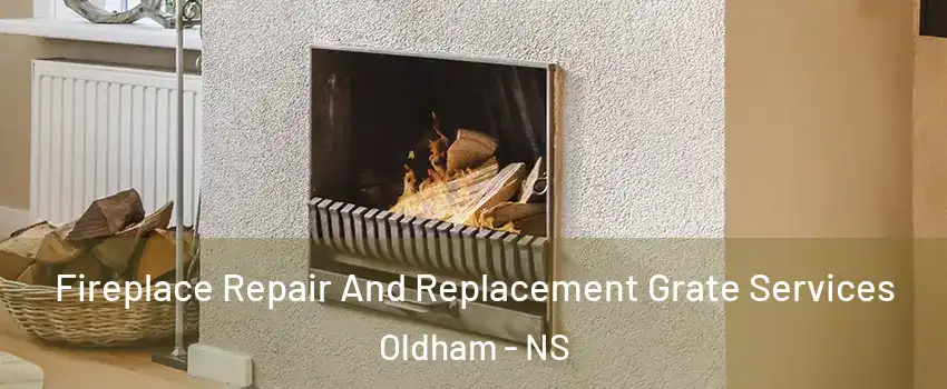  Fireplace Repair And Replacement Grate Services Oldham - NS