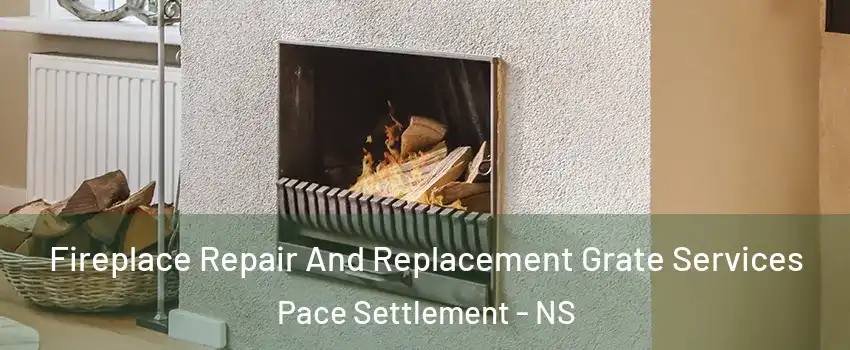  Fireplace Repair And Replacement Grate Services Pace Settlement - NS