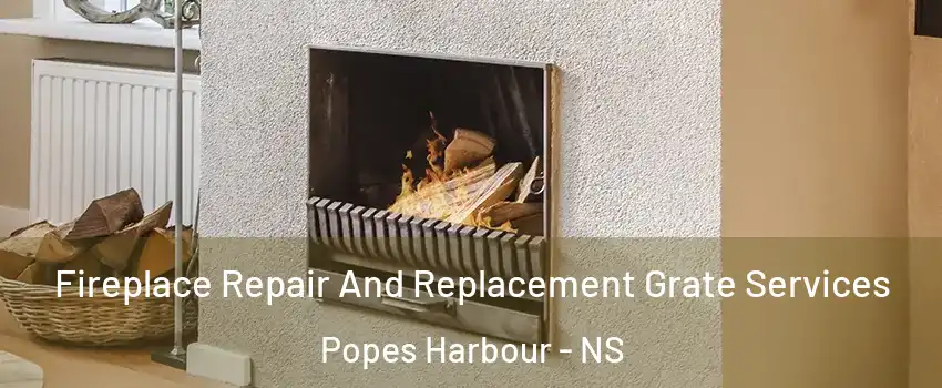  Fireplace Repair And Replacement Grate Services Popes Harbour - NS