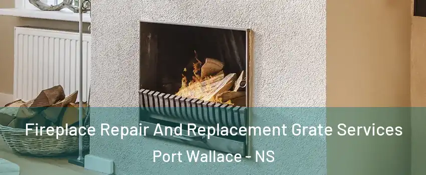  Fireplace Repair And Replacement Grate Services Port Wallace - NS