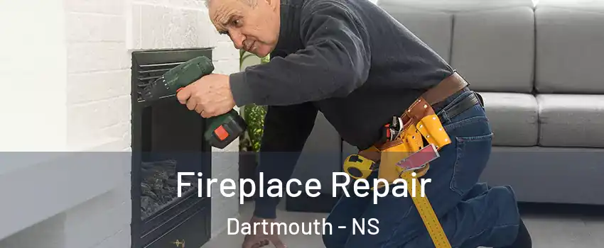  Fireplace Repair Dartmouth - NS