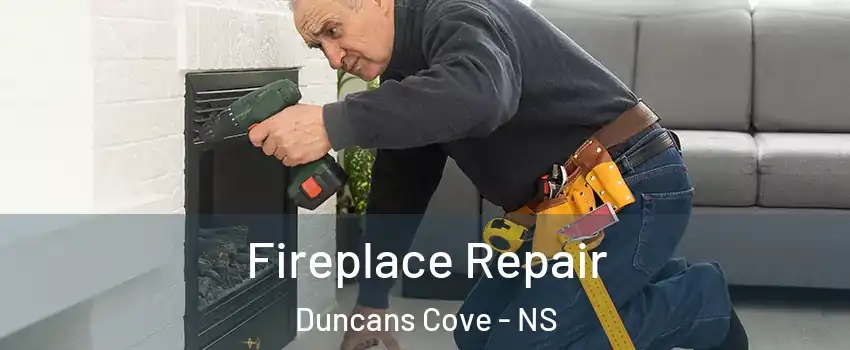  Fireplace Repair Duncans Cove - NS