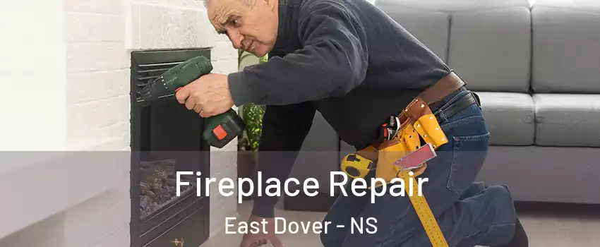  Fireplace Repair East Dover - NS