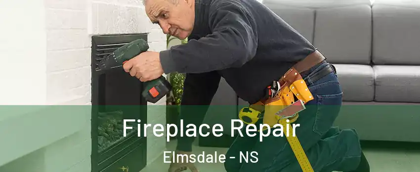  Fireplace Repair Elmsdale - NS