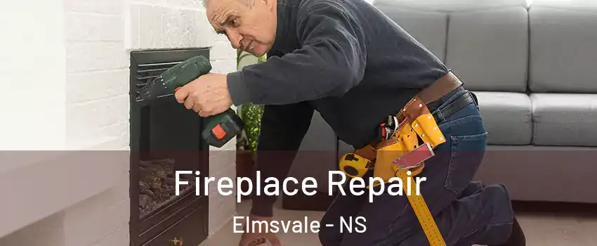  Fireplace Repair Elmsvale - NS
