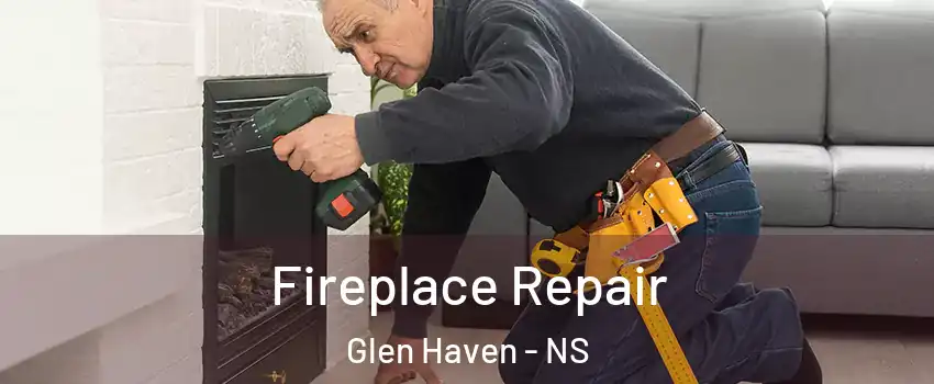  Fireplace Repair Glen Haven - NS