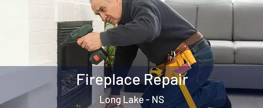  Fireplace Repair Long Lake - NS
