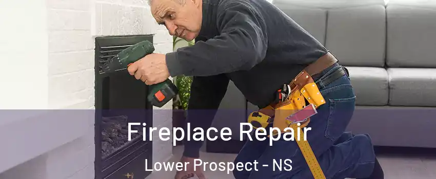  Fireplace Repair Lower Prospect - NS