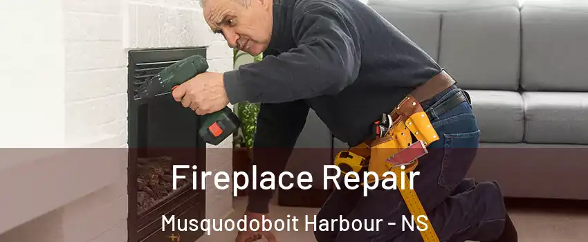  Fireplace Repair Musquodoboit Harbour - NS