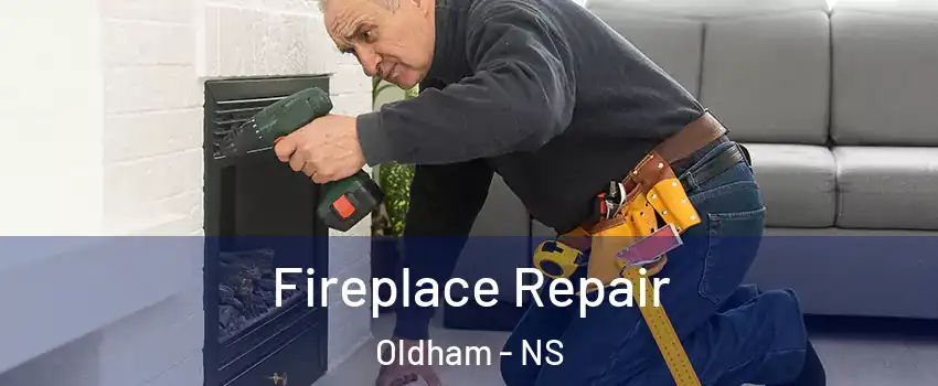  Fireplace Repair Oldham - NS