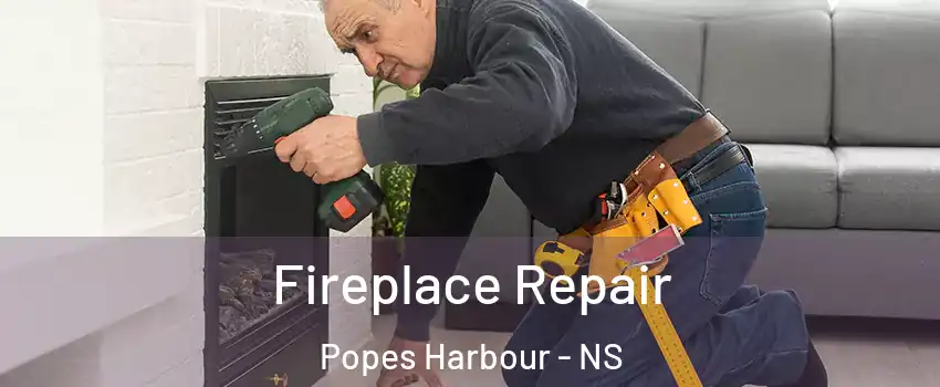  Fireplace Repair Popes Harbour - NS