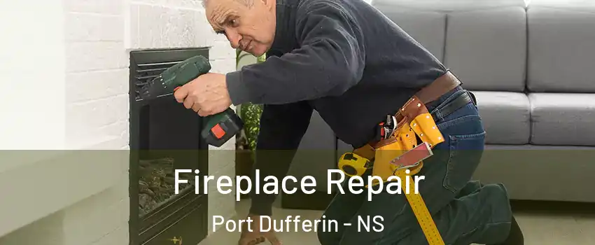  Fireplace Repair Port Dufferin - NS