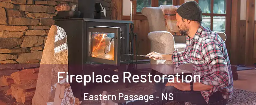  Fireplace Restoration Eastern Passage - NS