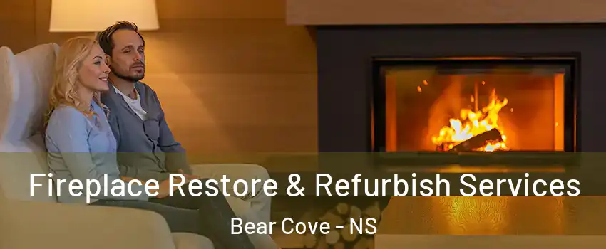  Fireplace Restore & Refurbish Services Bear Cove - NS