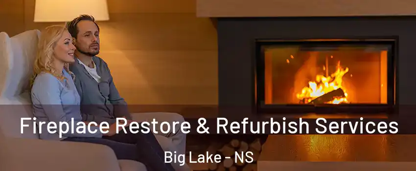  Fireplace Restore & Refurbish Services Big Lake - NS