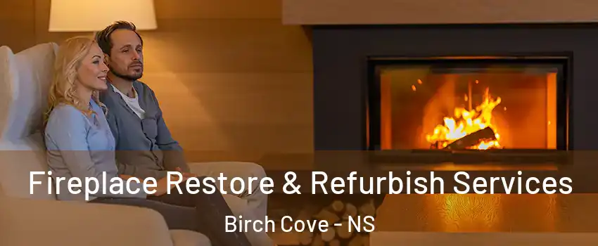  Fireplace Restore & Refurbish Services Birch Cove - NS
