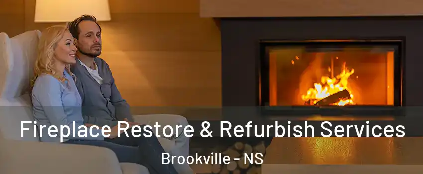  Fireplace Restore & Refurbish Services Brookville - NS