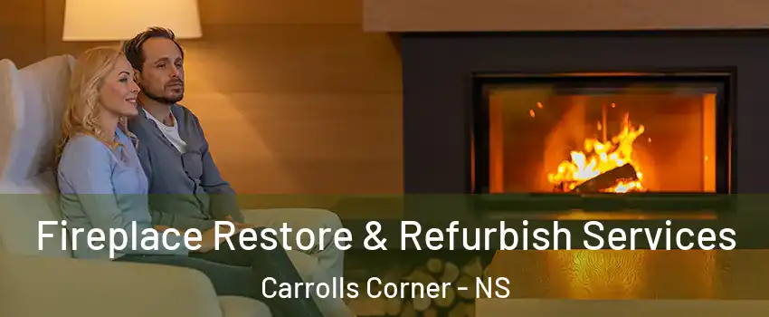  Fireplace Restore & Refurbish Services Carrolls Corner - NS