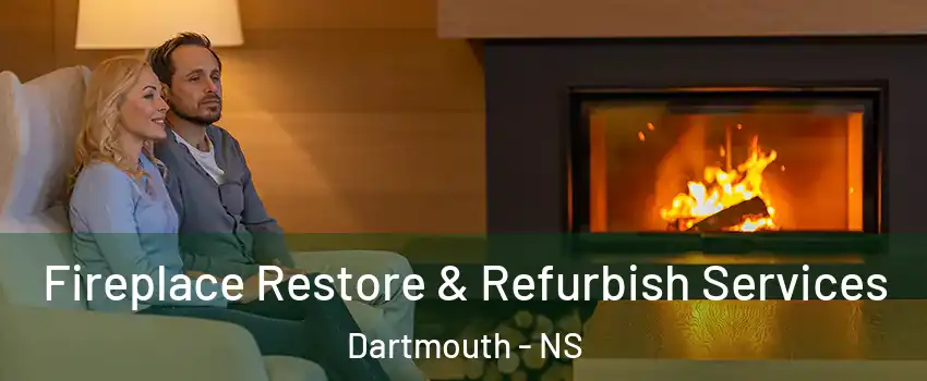  Fireplace Restore & Refurbish Services Dartmouth - NS