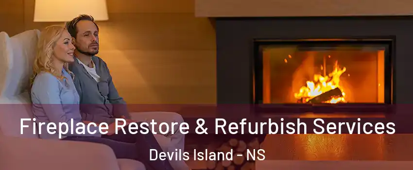  Fireplace Restore & Refurbish Services Devils Island - NS